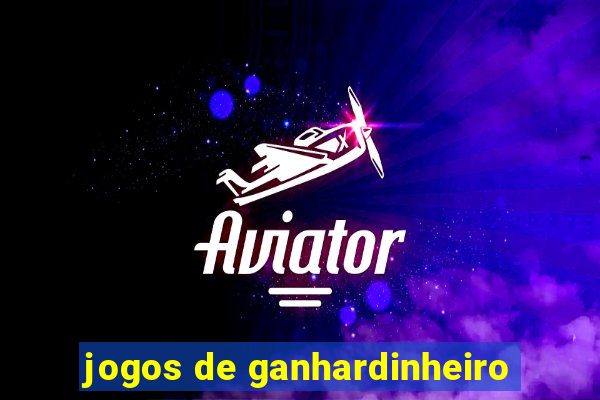 jogos de ganhardinheiro